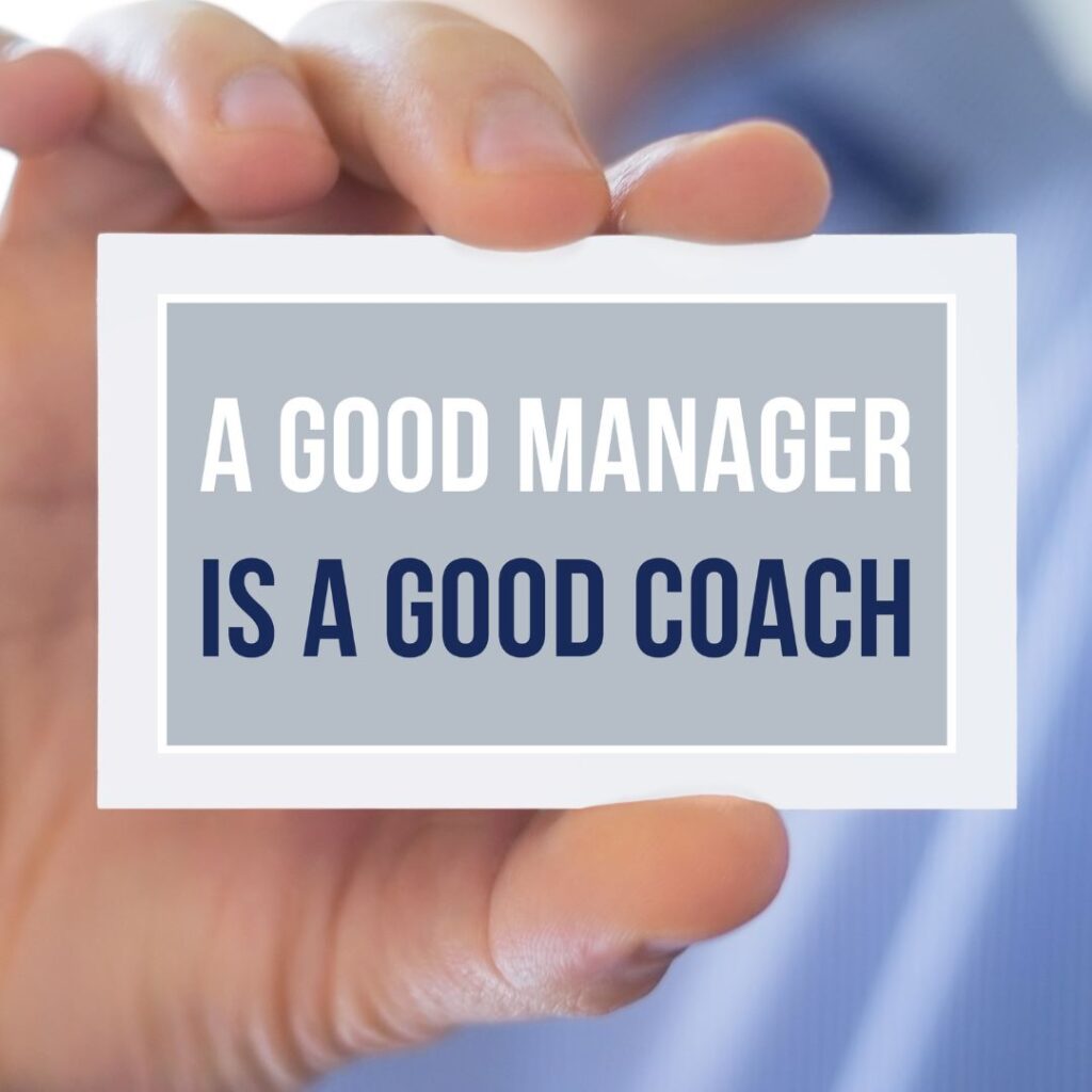 A good manager is a good coach